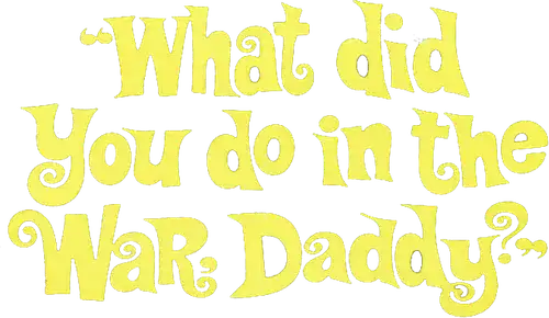 Qu'as-tu fait à la guerre, papa ?