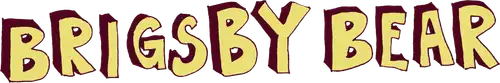 Brigsby Bear