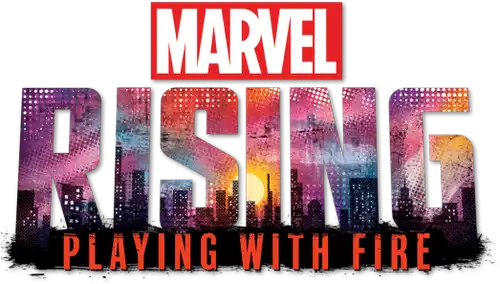 Marvel Rising: Playing with Fire