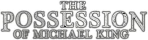 The Possession of Michael King