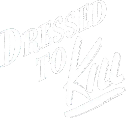 Dressed to Kill