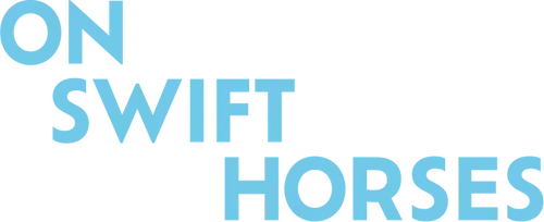 On Swift Horses