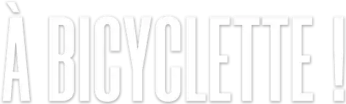 À bicyclette !