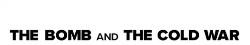 Turning Point: The Bomb and the Cold War