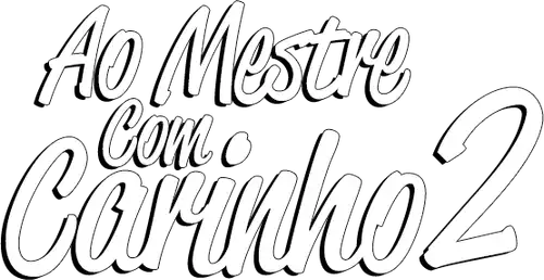 Ao Mestre, Com Carinho 2