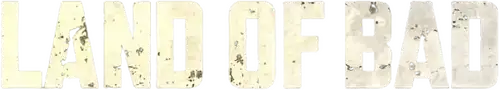 Land of Bad