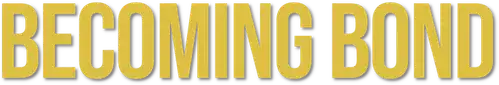 Becoming Bond