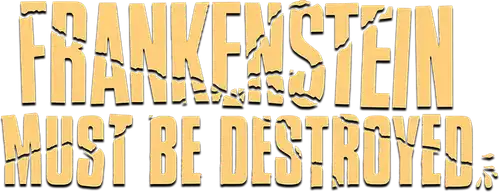 Frankenstein Must Be Destroyed
