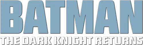 Batman: The Dark Knight Returns