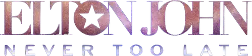 Elton John: Never Too Late
