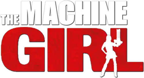 The Machine Girl