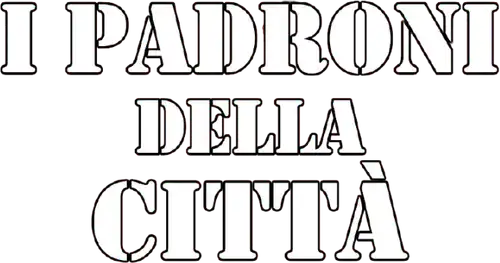 I padroni della città