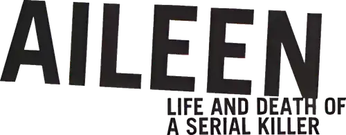 Aileen: Life and Death of a Serial Killer