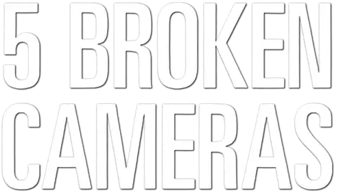 Five Broken Cameras