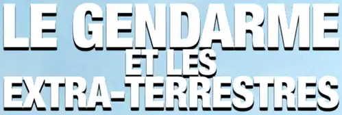 Le Gendarme et les Extra-terrestres