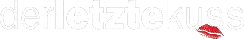 Der letzte Kuss