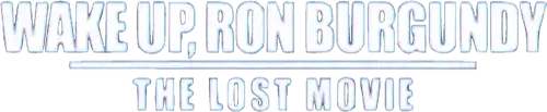 Wake Up, Ron Burgundy: The Lost Movie