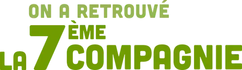 On a retrouvé la 7ème compagnie !