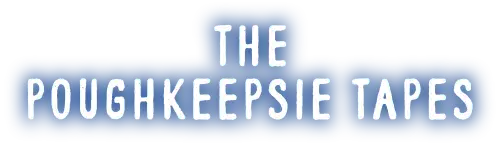 The Poughkeepsie Tapes