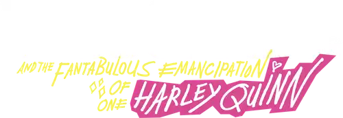 Aves de Presa y la fantabulosa emancipación de Harley Quinn