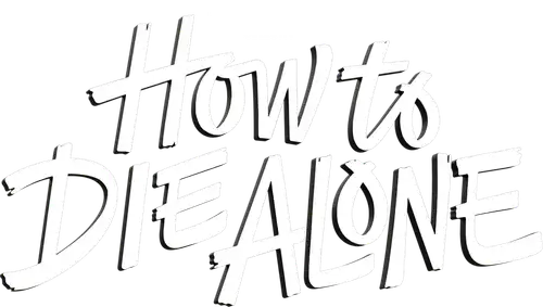 How to Die Alone