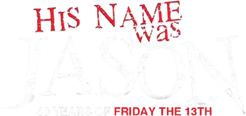 His Name Was Jason: 30 Years of Friday the 13th