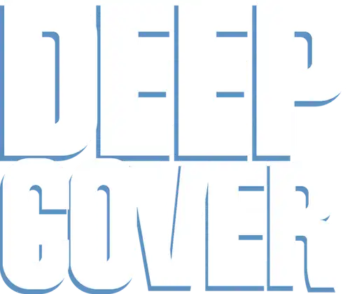 Deep Cover