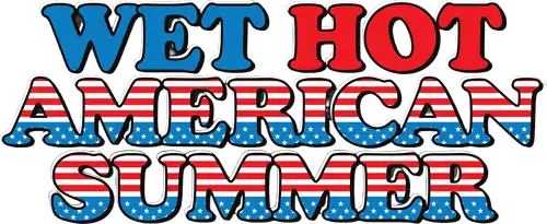 Wet Hot American Summer