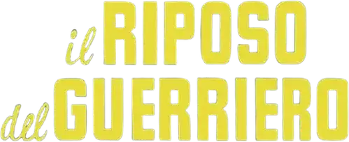 Il riposo del guerriero
